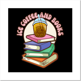 Ice Coffee And Books Posters and Art